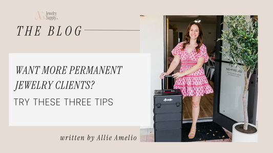 Want More Permanent Jewelry Clients? Try These 3 Tips