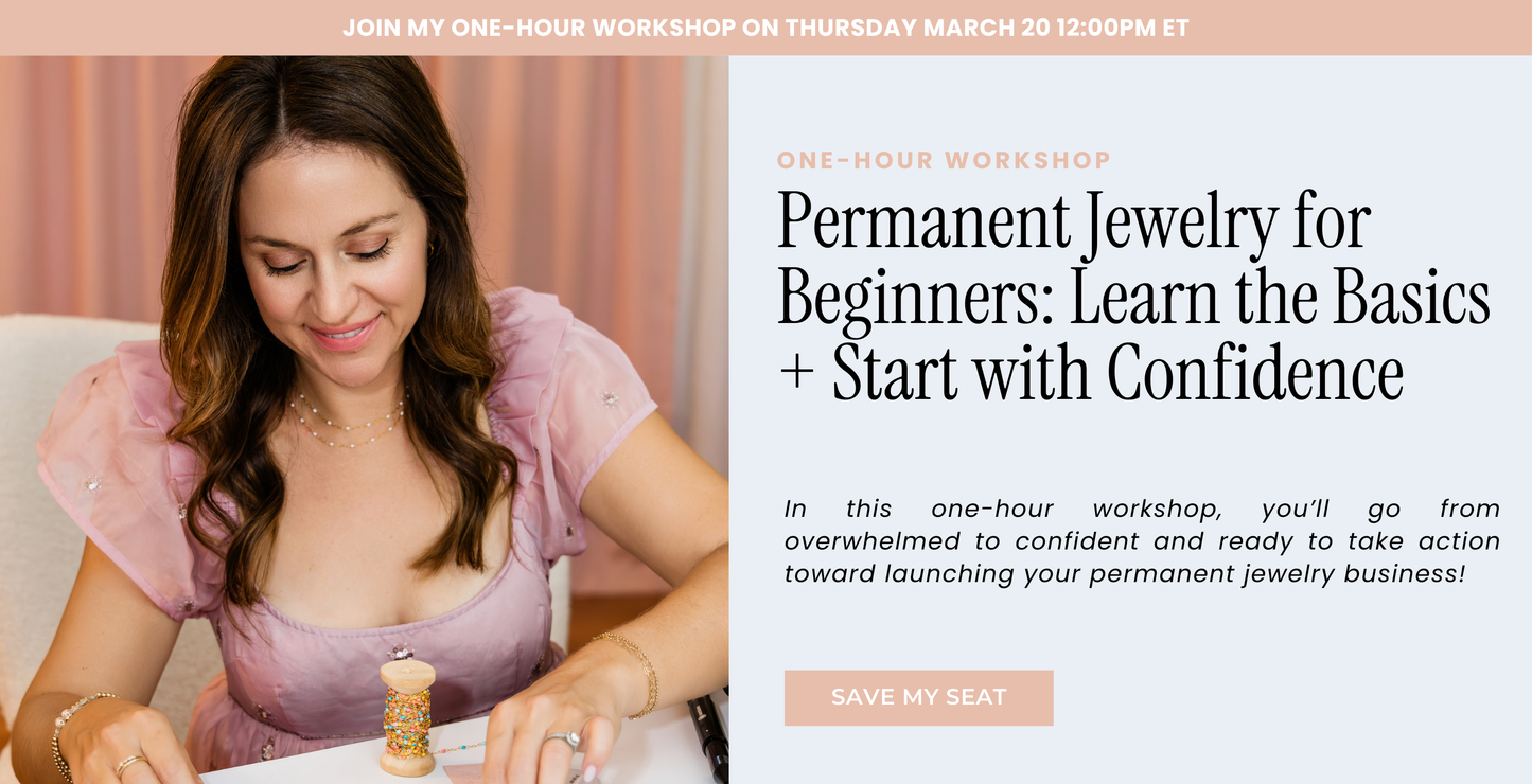 LIVE Workshop: Permanent Jewelry For Beginners